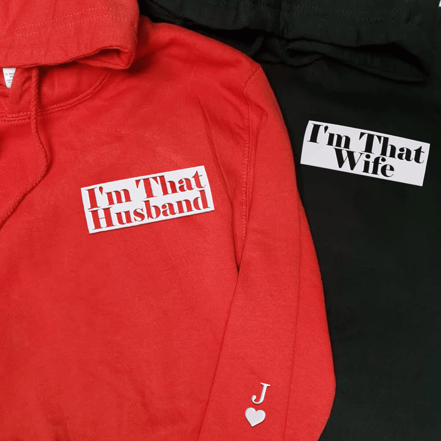 Custom Embroidered I'm That Husband I'm That Wife Matching Hoodies for Couples, Personalized Couple Sweatshirt, Couple Embroidered Sweatshirt, Valentine's Day Gifts Idea For Him Her 